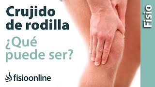 Me cruje o hace ruido la rodilla  Qué puede ser [upl. by Varick]