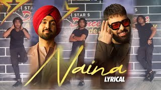 Naina  Crew  Diljit Dosanjh Ft Badshah I Tabu Kareena Kapoor Khan Kriti Sanon  Raj Ranjodh [upl. by Allesor]