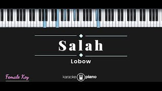 Salah  Lobow KARAOKE PIANO  FEMALE KEY [upl. by Trofmoc771]