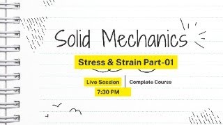 General Engineering Science  Solid Mechanics  Stress amp Strain Part01 bpsc [upl. by Jacquelyn]