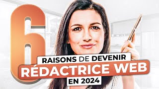 6 raisons de Devenir Rédactrice web en 2024 [upl. by Gery]