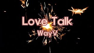 NCT KARAOKE WayV  Love Talk English Version [upl. by Kynthia]