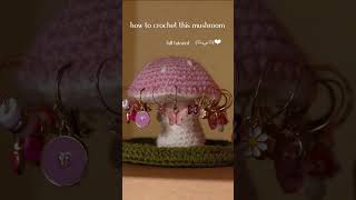 how to crochet the perfect mushroom 🧚‍♀️✨ to organise your earrings [upl. by Anrahc]