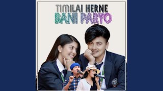 Timilai Herne Bani Paryo [upl. by Tanya]