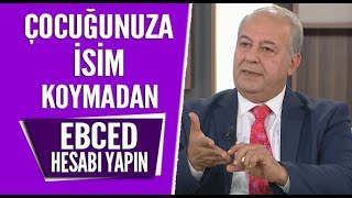 Çocuklara isim koymadan önce Ebced hesabı yapın [upl. by Atokad359]