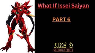 What IF Issei Saiyan Part 6 [upl. by Rettuc]