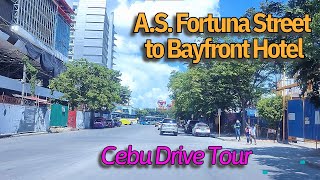 Drive Tour From AS Fortuna in Mandaue to Bayfront Hotel at the North Reclamation Area in Cebu City [upl. by Kazue846]