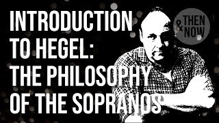 Introduction to Hegel Philosophy in the Sopranos [upl. by Anneres]