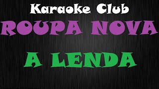 ROUPA NOVA  A LENDA  KARAOKE [upl. by Kumler466]