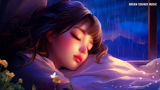 Deep Sleep Music  Healing Stress Anxiety Depression Heal Stress  Remove Insomnia Forever [upl. by Nneb]