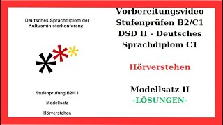 DSD II  C1  Hörverstehen  Modellsatz II LÖSUNGEN  B2  C1 [upl. by Nulubez900]