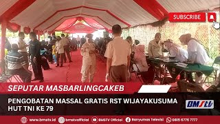 PENGOBATAN MASSAL GRATIS RST WIJAYAKUSUMA HUT TNI KE 79 [upl. by Mart468]