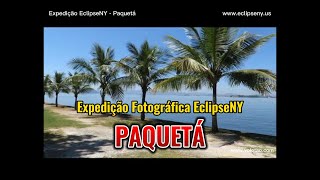 Expedição Fotográfica EclipseNY  Paquetá [upl. by Retha690]