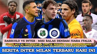 SASSUOLO VS INTER 🔵⚫ BARELLA DIREMEHKAN ✅ SOMMER KOMENTARI BENTO ⬆️ INCAR THE NEW OSIMHEN 🔥 [upl. by Sitoiyanap]