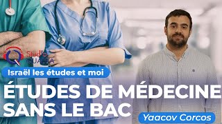 Etudes de médecine sans le bac  Yaacov Corcos [upl. by Namurt497]