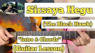 Sirsaya Hegu  The Black Hawk  Guitar Lesson  Intro amp Chords  Newari Song [upl. by Lea915]