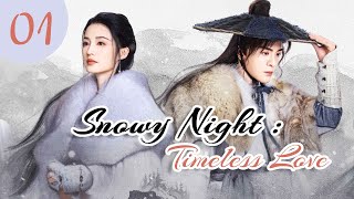 vostfr Série chinoise quotSnowy Night Timeless Lovequot EP 1 soustitres français  Romance Costume [upl. by Einotna]