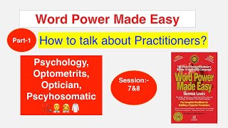 Part1 How to talk about Practitioners  Summary of Word Power Made Easy Norman Lewis Session7amp8 [upl. by Tortosa346]