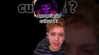 Apropriação cultural  ismeiow shorts [upl. by Hannis963]