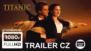 Titanic  25 výročí CZ HD trailer remasterovaná verze [upl. by Notliw552]