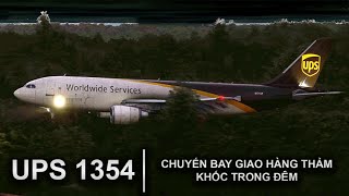 CHUYẾN BAY GIAO HÀNG THẢM KHỐC TRONG ĐÊM  UPS AIRLINES 1354 [upl. by Woodsum]