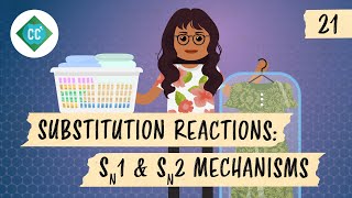 Substitution Reactions  SN1 and SN2 Mechanisms Crash Course Organic Chemistry 21 [upl. by Zilada]