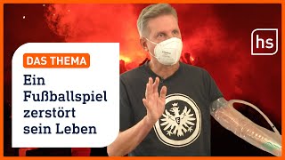 Schwer verletzt nach EintrachtSpiel in Marseille Wie es Michael Brehl geht  hessenschau DAS THEMA [upl. by Eciuqram]