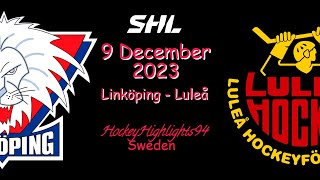 LINKÖPING VS LULEÅ  9 DECEMBER 2023  HIGHLIGHTS  SHL [upl. by Aicillyhp]