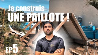 CONSTRUCTION SUR MESURE DE LA PAILLOTE pour le Projet LAGON  EP 5 quotLAGONquot [upl. by Darda]