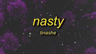 Tinashe  Nasty Lyrics  ive been a nasty girl [upl. by Suirauqed426]