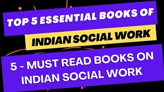 Top 5 Must Read Books on Indian Social Work for BSW and MSW Students in India [upl. by Gabriele632]