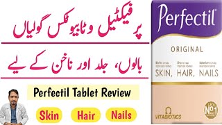 Perfectil Tablet Review UrduHindi Perfectil Tablet For Skin Hair amp Nails  Vitabiotics Perfectil [upl. by Amej]