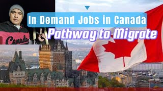 Canada in Demand Jobs for PR Pathways  Options to remain or migrate in Canada [upl. by Jaylene]