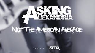 TAB Asking Alexandria  Not The American Average Guitar Cover  TAB [upl. by Trinatte837]