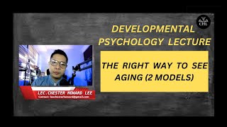 DEVELOPMENTAL PSYCHOLOGY LECTURE THE RIGHT WAY TO SEE AGING 2 MODELS [upl. by Alyhs]