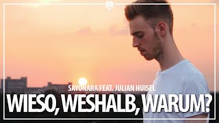 Sayonara feat Julian Huisel  Wieso weshalb warum Official Video [upl. by Lamarre779]