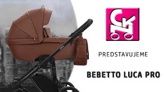 Bebetto Luca PRO  predstavenie [upl. by Allebasi]