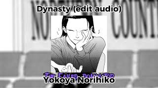 Dynasty edit audio Yokoya [upl. by Akeemaj]