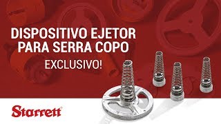 Starrett Dispositivo Ejetor para Serra Copo [upl. by Darya]