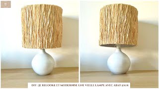 DIY  RELOOKING ET MODERNISATION DUNE LAMPE AVEC ABATJOUR [upl. by Koball]