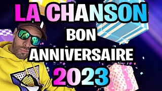 LA CHANSON JOYEUX ANNIVERSAIRE 2023 [upl. by Horace478]