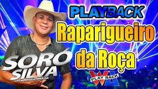 PLAYBACK  RAPARIGUEIRO DA ROÇA  SORO SILVA [upl. by Ettenom373]