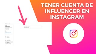 Como tener cuenta de INFLUENCER en INSTAGRAM  2024 [upl. by Kai317]