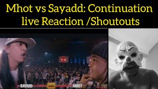 Continuation Mhot vs Sayadd live Reactionshoutouts [upl. by Eirehs301]