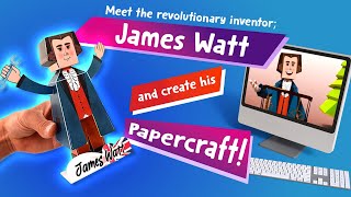 Meet quotJames Wattquot And Learn How To Create His Paper Craft  Papercraft Tutorial [upl. by Whitelaw]