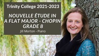 Nouvelle étude in Ab major  Chopin Grade 8 Trinity College 20212023 Jill Morton  Piano [upl. by Reina]