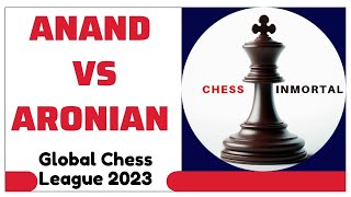 Vishy Anand vs Levon Aronian Global Chess League 2023 [upl. by Anelak276]