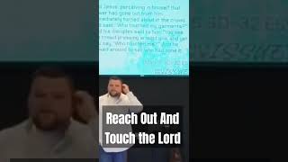 Reach Out amp Touch the Lord [upl. by Htidirrem]