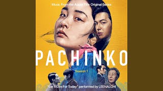 Lets Live for Today Single from Pachinko Season 1 Apple TV Original Series Soundtrack [upl. by Dnomar]