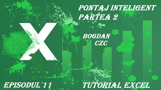 Tutorial Excel  RO   Episodul 11 – Pontaj Inteligent Partea 2 [upl. by Taryne]